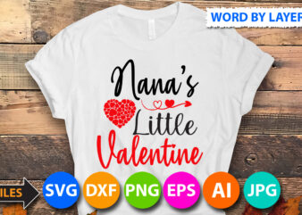 nana’s little valentine T-Shirt Design, nana’s little valentine SVG Cut File, Valentine svg, Kids Valentine svg Bundle, Valentine’s Day svg, Love svg, Heart svg, Be mine svg, My first valentine’s