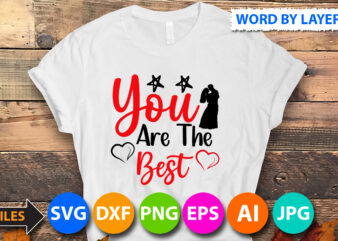 you are the best T-Shirt Design, you are the best SVG Cut File, Valentine svg, Kids Valentine svg Bundle, Valentine’s Day svg, Love svg, Heart svg, Be mine svg, My