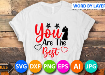 you are the best T-Shirt Design, you are the best SVG Cut File, Valentine svg, Kids Valentine svg Bundle, Valentine’s Day svg, Love svg, Heart svg, Be mine svg, My