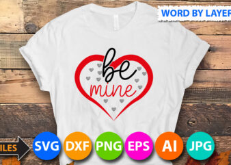 Be Mine T-Shirt Design, Be Mine SVG Cut File, Valentine svg, Kids Valentine svg Bundle, Valentine’s Day svg, Love svg, Heart svg, Be mine svg, My first valentine’s day, Valentine