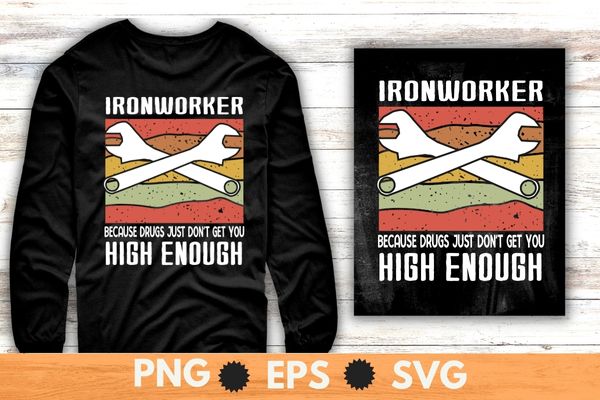 Paid To Get High Funny Ironworker T-Shirt design svg, Welding shirt png, Ironworker shirt design svg, Metalworkers eps, Mechanics shirt