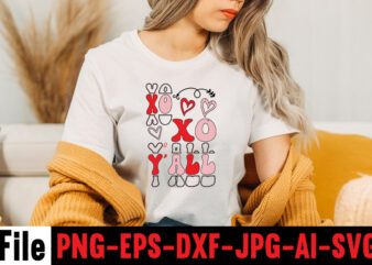 Xo Xo Y’all T-shirt Design,Hugs Kisses And Valentine Wishes T-shirt Design, Valentine T-Shirt Design Bundle, Valentine T-Shirt Design Quotes, Coffee is My Valentine T-Shirt Design, Coffee is My Valentine SVG