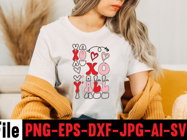 Xo xo y’all t-shirt design,hugs kisses and valentine wishes t-shirt design, valentine t-shirt design bundle, valentine t-shirt design quotes, coffee is my valentine t-shirt design, coffee is my valentine svg