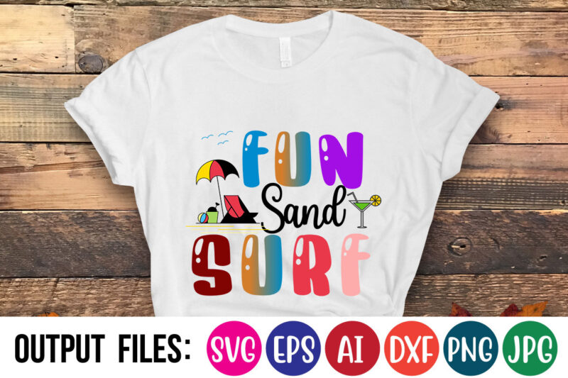 FUN SAND SURF T-Shirt Design On Sale