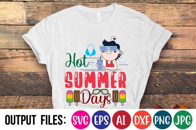 HOT SUMMER DAYS T-Shirt Design On Sale