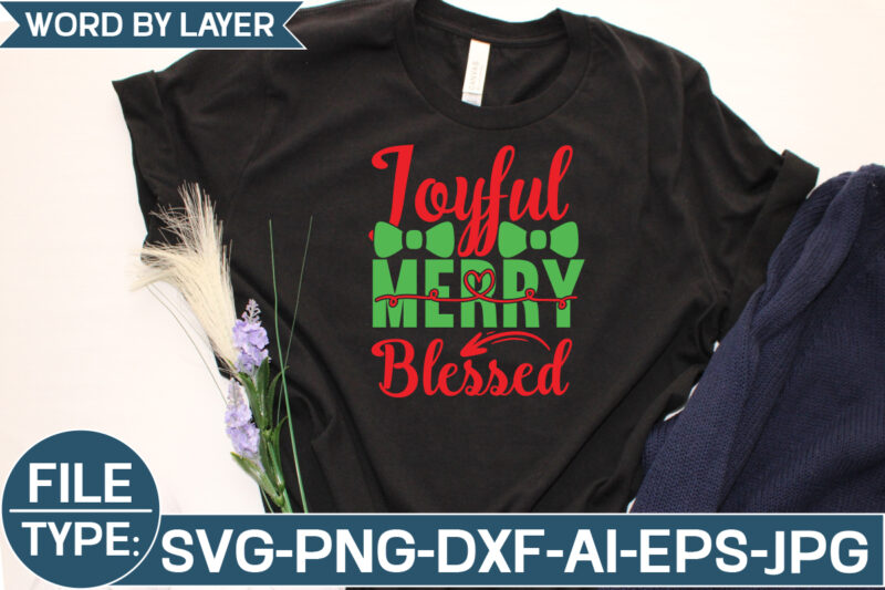 Joyful Merry Blessed SVG Cut File