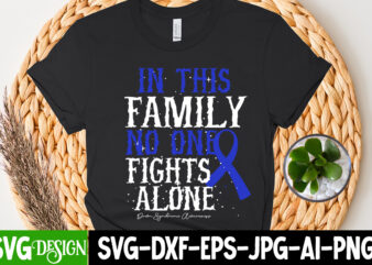 In This Family NO One Fights Alone T-Shirt Design , In This Family NO One Fights Alone SVG Cut File, cerebral palsy svg,in this family no one fights alone svg,