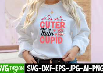 Cuter Than Cupid T-Shirt Design, Cuter Than Cupid SVG Cut File, Valentine Cutie T-Shirt Design, Valentine Cutie SVG Cut File, Valentine svg, Kids Valentine svg Bundle, Valentine’s Day svg, Love