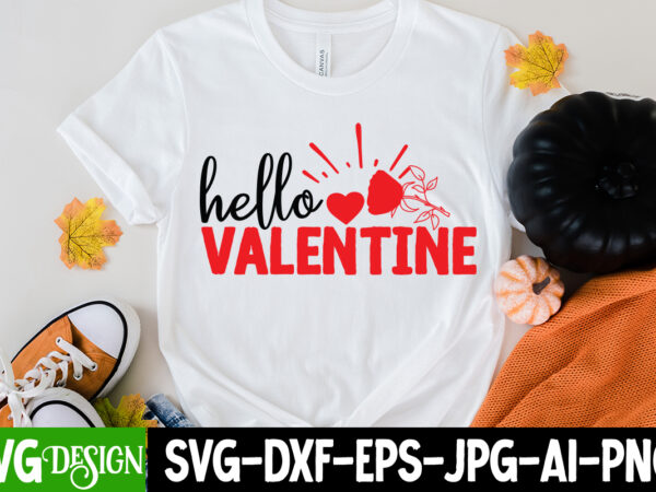 Hello valentine t-shirt design, hello valentine svg cut file, love sublimation design, love sublimation png , retro valentines svg bundle, retro valentine designs svg, valentine shirts svg, cute valentines svg,