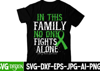 In This Family NO One Fights Alone T-Shirt Design, In This Family NO One Fights Alone SVG Cut File, cerebral palsy svg,in this family no one fights alone svg, celebral