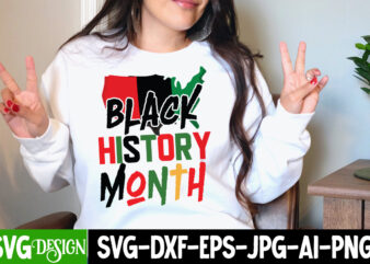 Black History Month T-SHirt Design, Black History Month SVG Cut File, Black History Month T-Shirt Design, black lives matter t-shirt bundles,greatest black history month bundles t shirt design template, Juneteenth