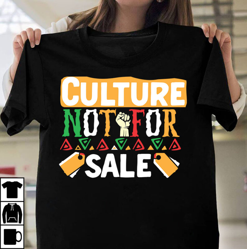 Cuture Not For Sale T-Shirt Design, Cuture Not For Sale SVG Cut File, Black History Month T-Shirt Design bundle, Black Lives Matter T-Shirt Design Bundle , Make Every Month History