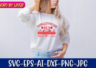 will you be my valentine vector t-shirt design