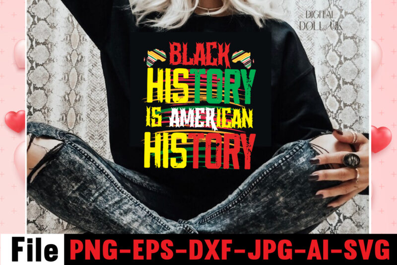 Black History Month t-shirt Design Bundle, black lives matter t-shirt design bundle , make every month history month t-shirt design , black lives matter t-shirt bundles,greatest black history month bundles