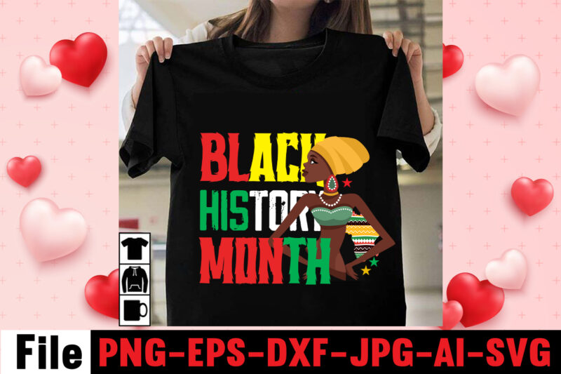 Black History Month T-shirt Design,Black History Is American History T-shirt Design,Black And Prour T-shirt Design,Being Black Is Dope T-shirt Design ,design bundle, juneteenth 1865 svg, juneteenth bundle, black lives matter