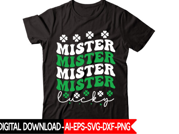 Mister lucky vector t-shirt design,st patricks day, st patricks png bundle, shamrocks png, st patrick day, holiday png, sublimation png, png for sublimation, irish png bundle saint patrick’s day svg,
