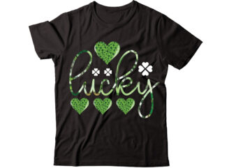 Lucky-01 vector t-shirt design,St Patricks Day, St Patricks Png Bundle, Shamrocks Png, St Patrick Day, Holiday Png, Sublimation Png, Png For Sublimation, Irish Png Bundle Saint Patrick’s Day Svg, Shamrock