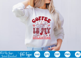 Coffee Is My Valentine Retro Retro Valentines SVG Bundle, Retro Valentine Designs svg, Valentine Shirts svg, Cute Valentines svg, Heart Shirt svg, Love, Cut File Cricut,Retro Valentine PNG Bundle, Groovy