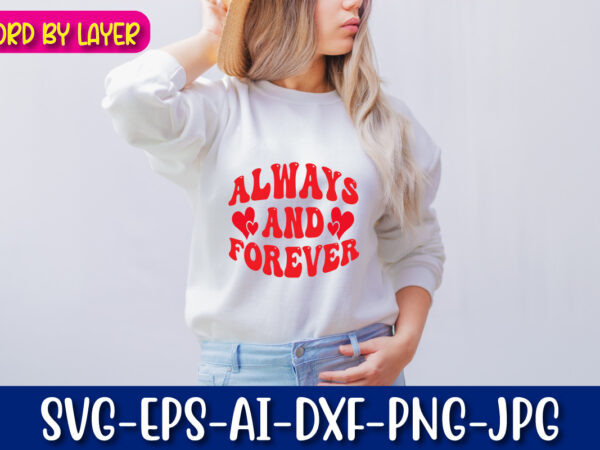 Always and forever vector t-shirt design