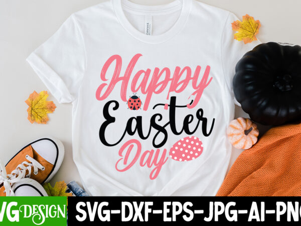 Happy easter day t-shirt design ,happy easter day svg cut file , happy easter day sublimation png , easter svg bundle, happy easter svg, easter bunny svg, easter hunting squad