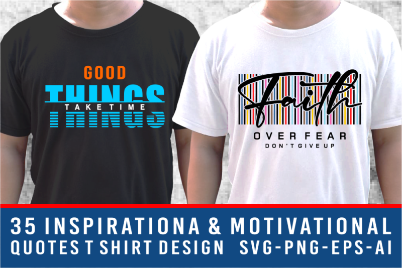 Inspirational & Motivational Quotes T shirt Design Bundle, Slogan T shirt Design Bundle, Typography T shirt Designs