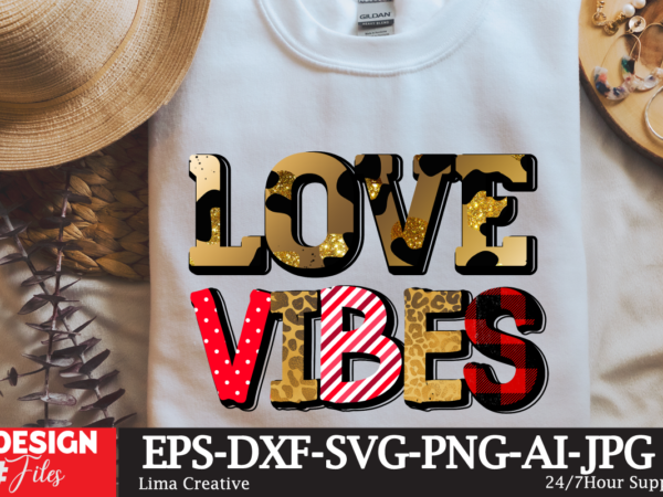 Love vibes sublimation png t-shirt design, valentine t-shirt design, valentine sublimation designvalentine,valentine svg,valentine svg free,valentine tshirt bundle,valentines,valentines day,free valentine svg,valentines day svg,diy valentine,valentine day,valentine shirt,paper valentine,valentines svg,valentine t shirt,cat valentine