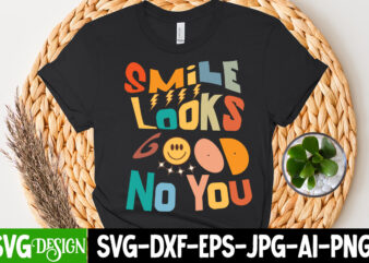 Smile Looks Good No you T-Shirt Design, Smile Looks Good No you SVG Cut File, Valentine T-Shirt Design Bundle, Valentine T-Shirt Design Quotes, Coffee is My Valentine T-Shirt Design, Coffee
