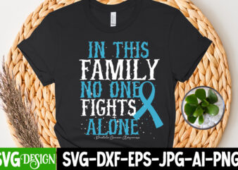 In This Family NO One Fights Alone T-Shirt Design, cerebral palsy svg,in this family no one fights alone svg, celebral palsy awareness svg, green ribbon svg, fight cancer svg, awareness