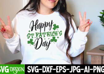 Happy St.patrick s Day T-Shirt Design , Happy St.patrick s Day SVG Cut File, St. Patrick’s Day SVG Bundle, St Patrick’s Day Quotes, Gnome SVG, Rainbow svg, Lucky SVG, St