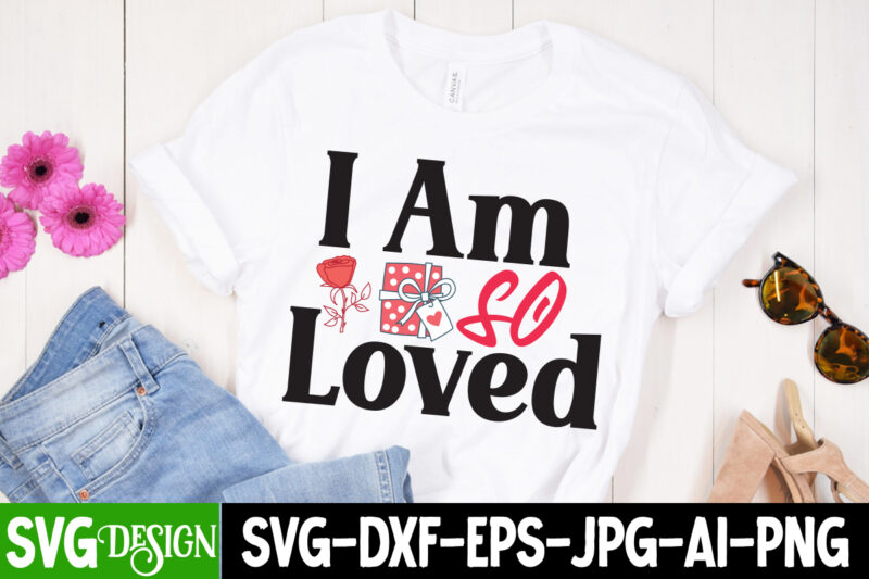 i am so loved SVG Cut File, i am so loved T-Shirt Design , Retro Valentines SVG Bundle, Retro Valentine Designs svg, Valentine Shirts svg, Cute Valentines svg, Heart Shirt