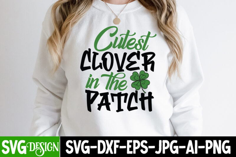 Cutest Clover In The Patch T-Shirt Design , Cutest Clover In The Patch SVG Cut File, St. Patrick's Day SVG Bundle, St Patrick's Day Quotes, Gnome SVG, Rainbow svg, Lucky