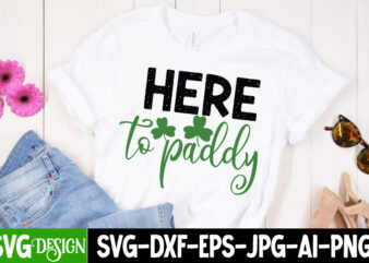 Here To Paddy T-Shirt Design, Here To Paddy SVG Cut File, St. Patrick’s Day SVG Bundle, St Patrick’s Day Quotes, Gnome SVG, Rainbow svg, Lucky SVG, St Patricks Day Rainbow,