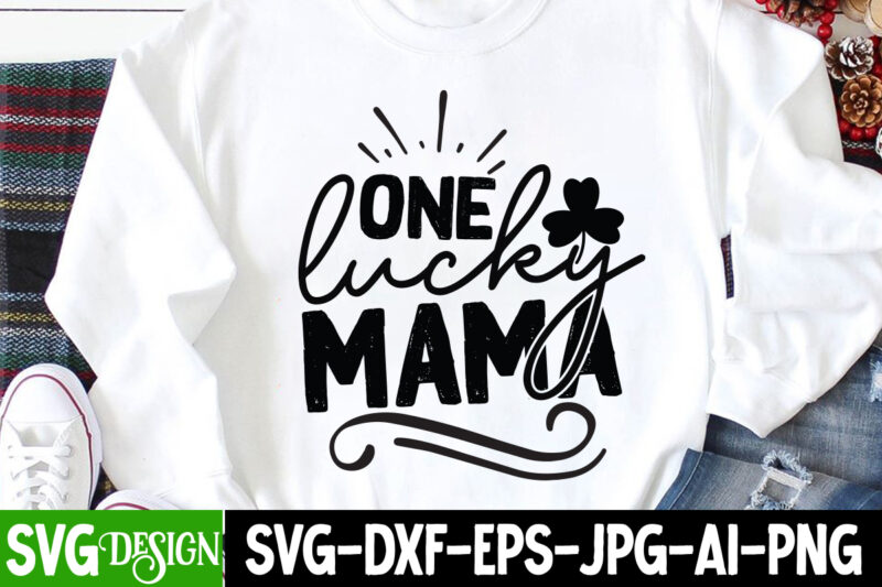 One Lucky Mama T-shirt Design,St. Patrick's Day SVG Bundle, St Patrick's Day Quotes, Gnome SVG, Rainbow svg, Lucky SVG, St Patricks Day Rainbow, Shamrock,Cut File Cricut ,St. Patrick's Day SVG