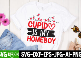 Cupid is my Homeboy T-Shirt Design, Cupid is my Homeboy SVG Cut File, Valentine Cutie T-Shirt Design, Valentine Cutie SVG Cut File, Valentine svg, Kids Valentine svg Bundle, Valentine’s Day