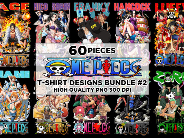 60 One Piece T-Shirt Designs Bundle #2
