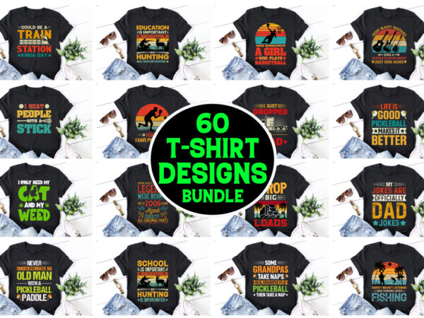 60 t-shirt designs bundle,t-shirt design,t-shirt design bundle,t-shirt design bundle png,t-shirt design bundle png svg, t-shirt design bundle png svg eps,t-shirt design png svg eps,t-shirt design-typography,t-shirt design bundle-typography,t-shirt design for pod,t-shirt