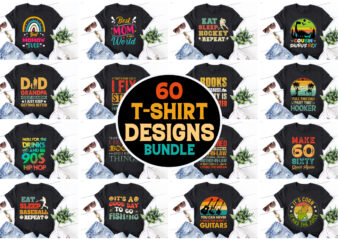 60 T-Shirt Designs Bundle,T-Shirt Design,T-Shirt Design Bundle,T-Shirt Design Bundle PNG,T-Shirt Design Bundle PNG SVG, T-Shirt Design Bundle PNG SVG EPS,T-Shirt Design PNG SVG EPS,T-Shirt Design-Typography,T-Shirt Design Bundle-Typography,T-Shirt Design for POD,T-Shirt Design Bundle for POD,T-Shirt Design-POD,T-Shirt Design Bundle-POD,Best T-Shirt Design,Best T-Shirt Design Bundle,POD T-Shirt Design Bundle,Typography T-Shirt Design,Typography T-Shirt Design Bundle,Trendy T-Shirt Design,Trendy T-Shirt Design Bundle,Vintage T-Shirt Design Bundle,Retro T-Shirt Design Bundle