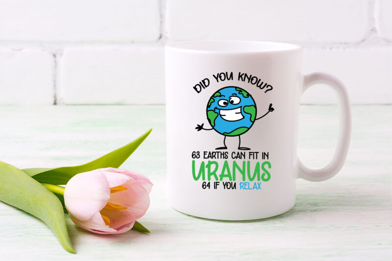 63 Earths Can Fit In Uranus 64 If You Relax Funny Adult Joke NL