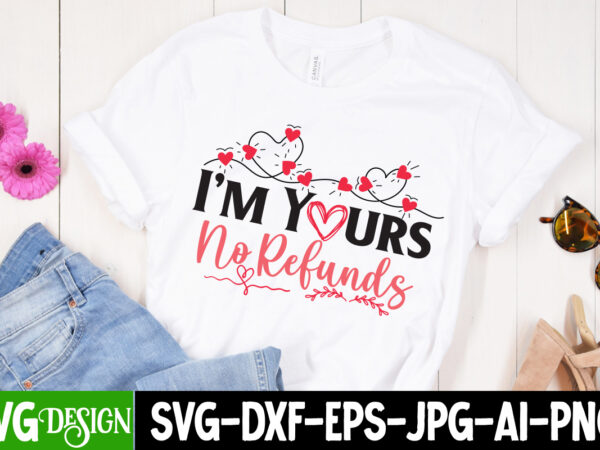 I’m your no refuns t-shirt design, i’m your no refuns svg cut file, valentine cutie t-shirt design, valentine cutie svg cut file, valentine svg, kids valentine svg bundle, valentine’s day I’m your no refuns t-shirt design, i’m your no refuns svg cut file, valentine cutie t-shirt design, valentine cutie svg cut file, valentine svg, kids valentine svg bundle, valentine’s day