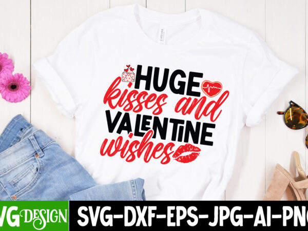 Huge kisses and wishes t-shirt design , huge kisses and wishes svg cut file, love sublimation design, love sublimation png , retro valentines svg bundle, retro valentine designs svg, valentine