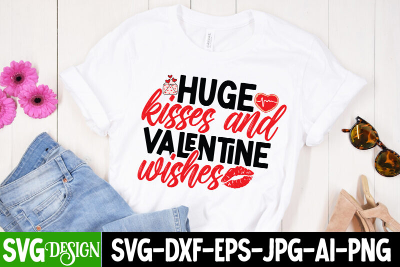 huge Kisses And Wishes T-Shirt Design , huge Kisses And Wishes SVG Cut File, LOVE Sublimation Design, LOVE Sublimation PNG , Retro Valentines SVG Bundle, Retro Valentine Designs svg, Valentine