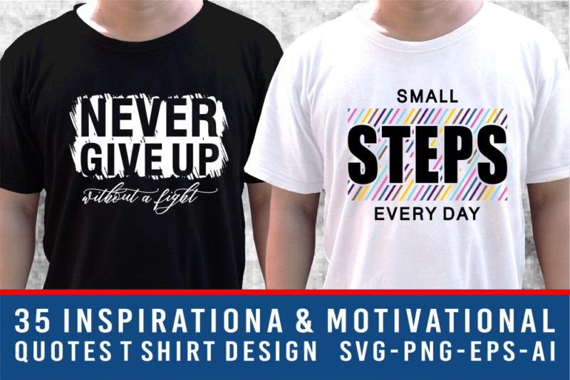 Inspirational & Motivational Quotes T shirt Design Bundle, Slogan T shirt Design Bundle, Typography T shirt Designs