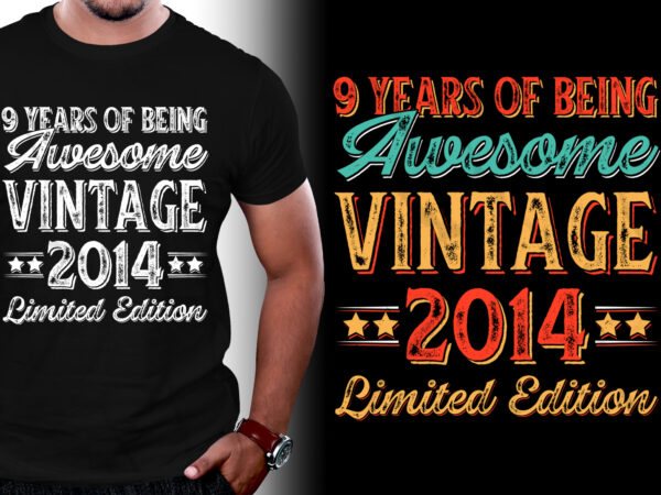 9 years of being awesome vintage 2014 limited edition birthday t-shirt design