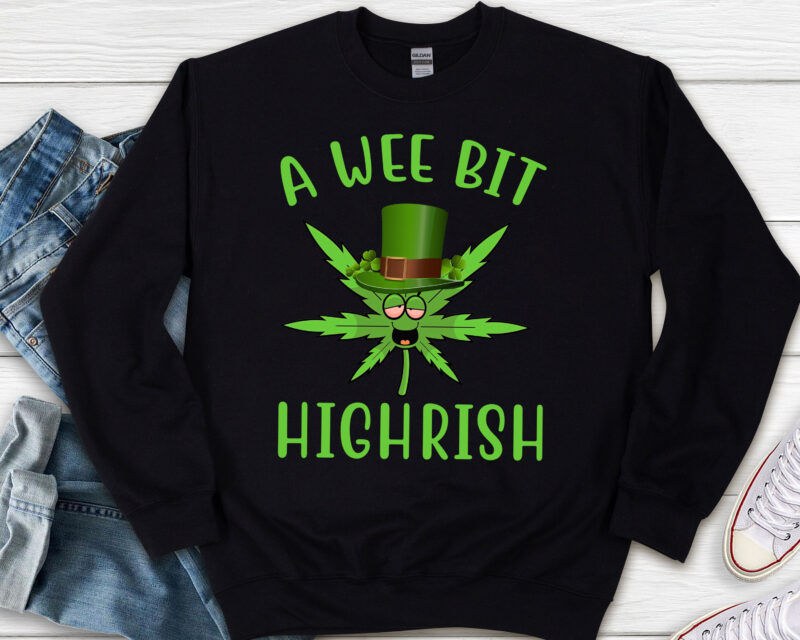 A Wee Bit Highrish Funny 420 Weed Marijuana St Patricks Day NL