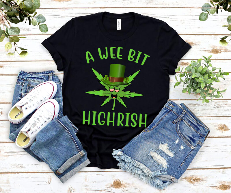 A Wee Bit Highrish Funny 420 Weed Marijuana St Patricks Day NL