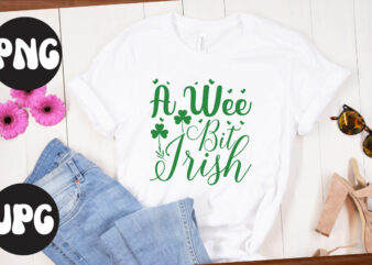 A Wee Bit Irish SVG design,A Wee Bit Irish , St Patrick’s Day Bundle,St Patrick’s Day SVG Bundle,Feelin Lucky PNG, Lucky Png, Lucky Vibes, Retro Smiley Face, Leopard Png, St