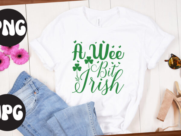 A wee bit irish svg design,a wee bit irish , st patrick’s day bundle,st patrick’s day svg bundle,feelin lucky png, lucky png, lucky vibes, retro smiley face, leopard png, st