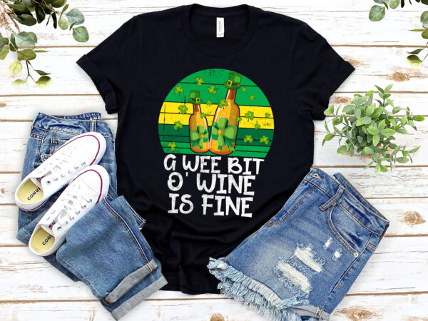 A wee bit o_ wine st patrick_s day shirt funny wine lover nl t shirt vector