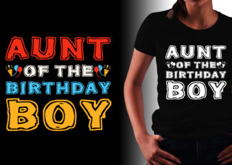 Aunt of the Birthday Boy T-Shirt Design