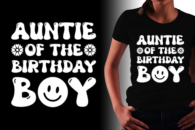 Auntie of the Birthday Boy T-Shirt Design